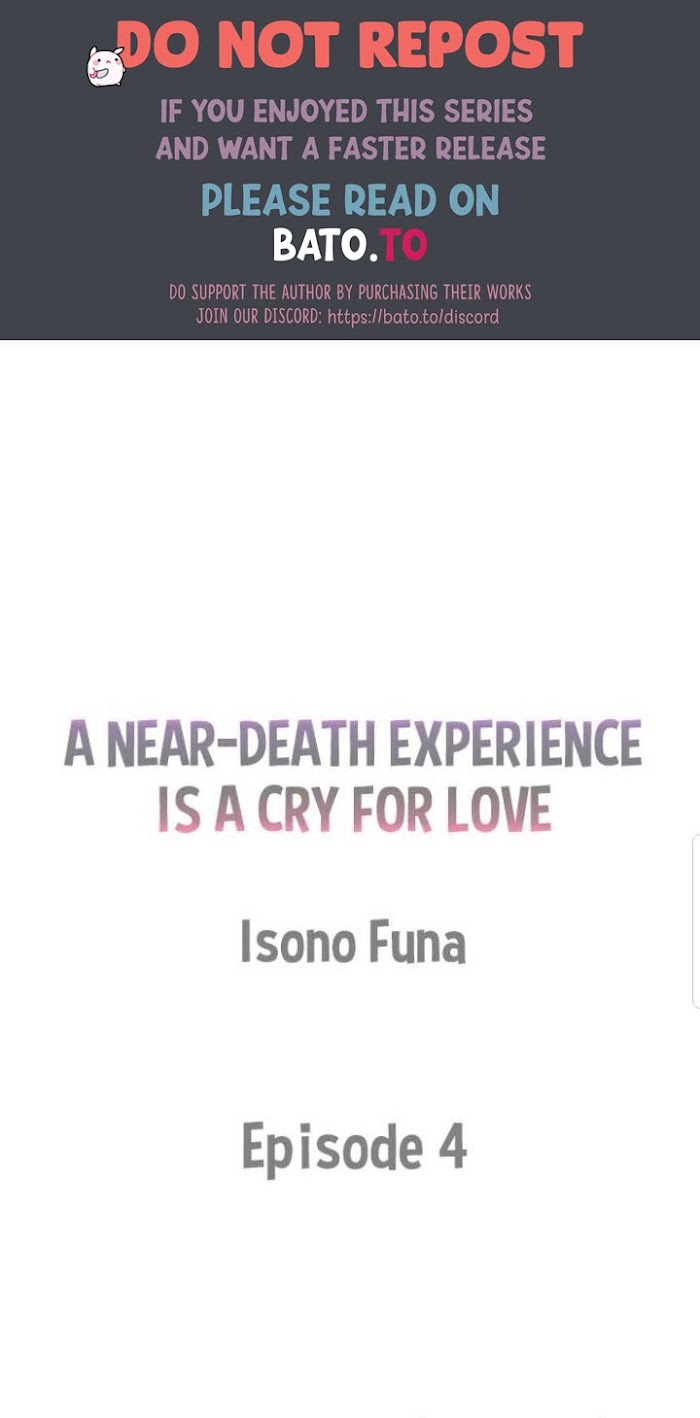 A Near Death Experience Is A Cry For Love A NEAR-DEATH EXPERIENCE IS A CRY FOR LOVE - Chapter 4